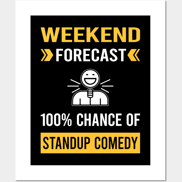 Weekend Forecast Standup Comedy Stand-up Comedian Wall Art by Good Day